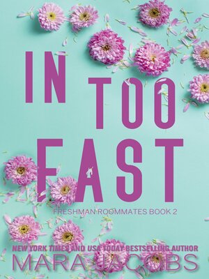 cover image of In Too Fast (Freshman Roommates Book 2)